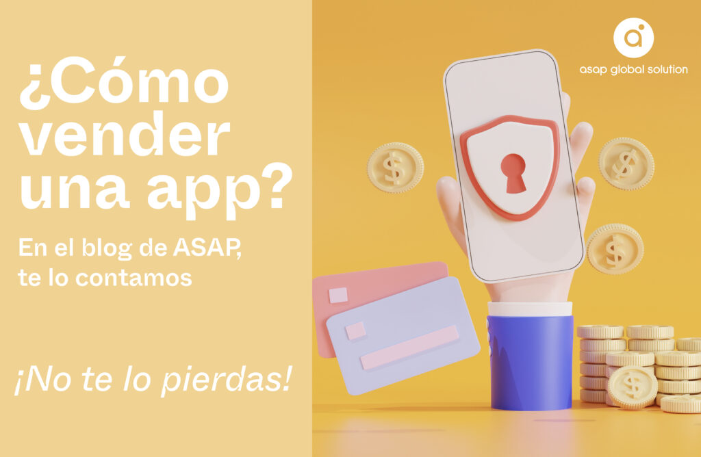 4 Tips Sobre Cómo Y Dónde Vender Tus Apps - Asap Global Solution ...